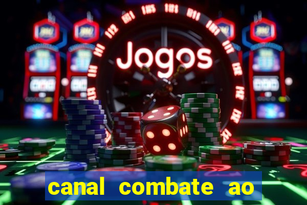 canal combate ao vivo multicanais